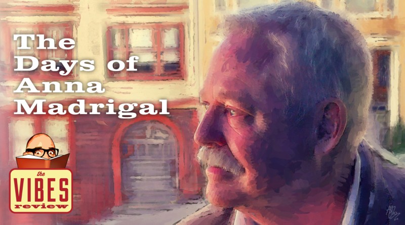 Armistead Maupin's The Days of Anna Madrigal reviewed