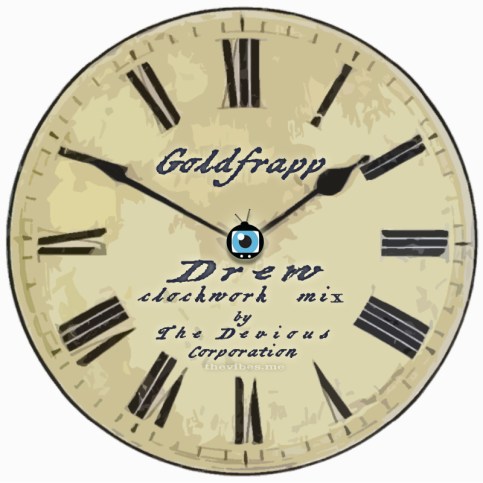 Drew by Goldfrapp (Clockwork remix by The Devious Corporation